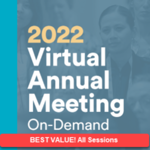 2022 Annual Meeting On-Demand: FULL ACCESS