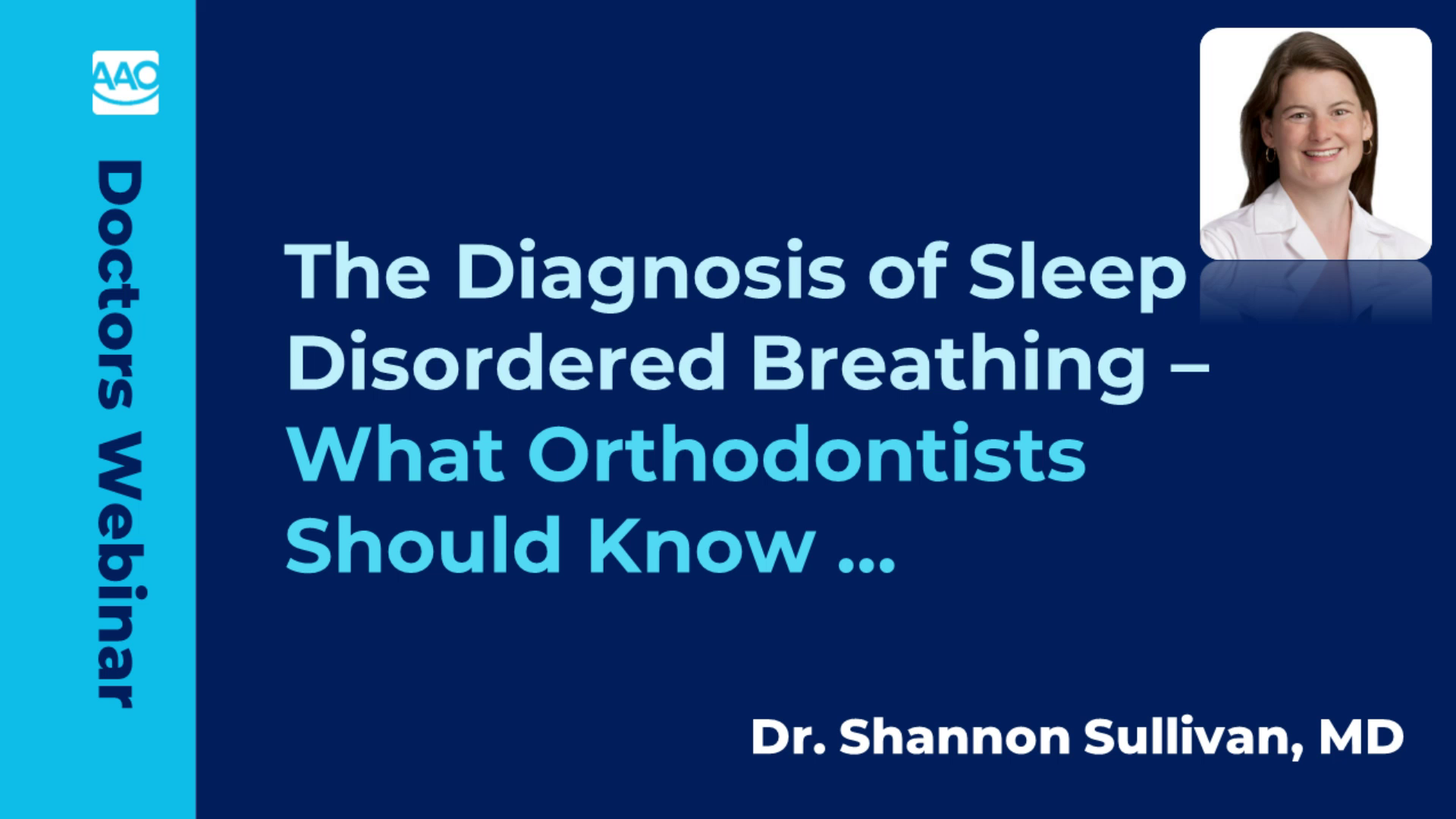 The Diagnosis of Sleep Disordered Breathing -- What Orthodontists Should Know icon