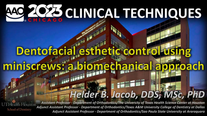 2023 AAO Annual Session - Dentofacial Esthetic Control Using Miniscrews: A Biomechanics Approach