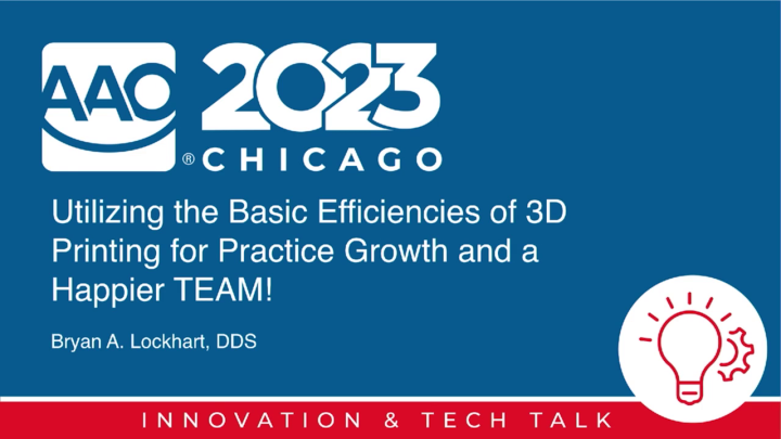 Utilizing the Basic Efficiencies of 3D Printing for Practice Growth and a Happier TEAM!