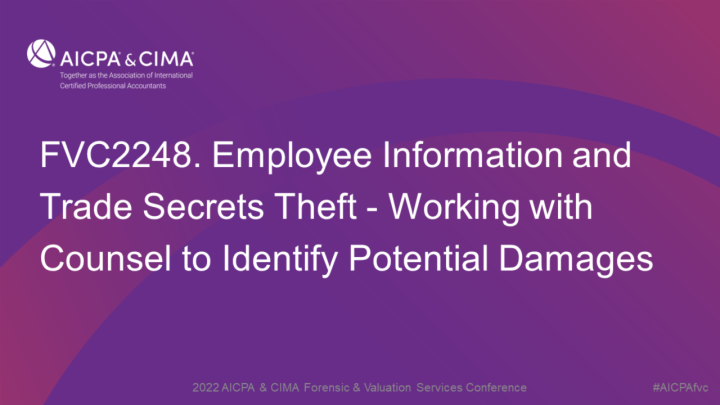 Employee Information and Trade Secrets Theft - Working with Counsel to Identify Potential Damages