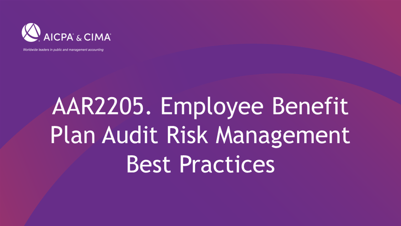 Employee Benefit Plan Audit Risk Management Best Practices