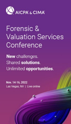 2022 AICPA & CIMA Forensic & Valuation Services Conference