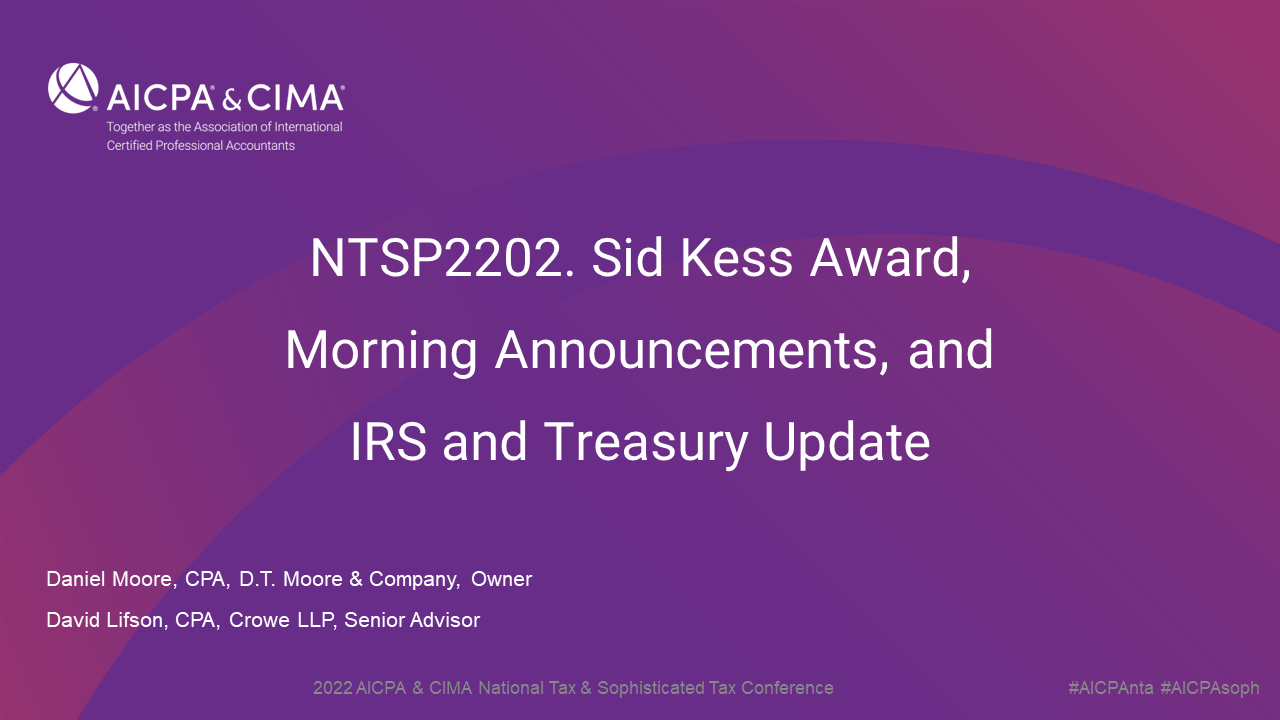 Sid Kess Award, Morning Announcements and IRS and Treasury Update