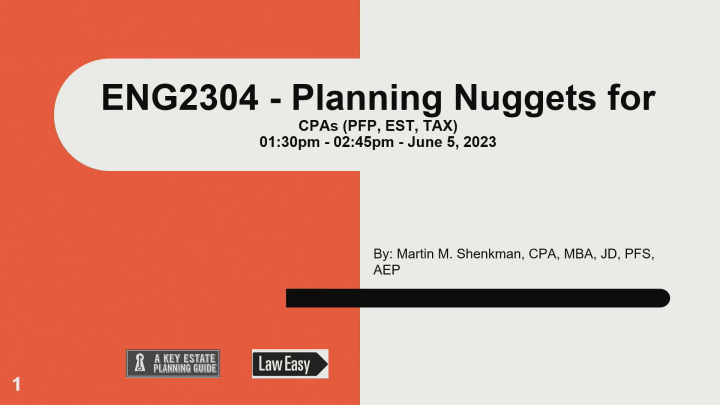 Planning Nuggets for CPAs (EST, TAX, PFP)