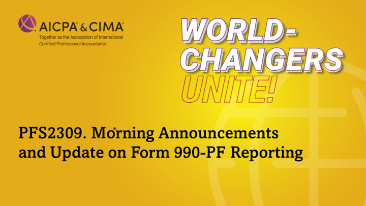 Morning Announcements and Update on Form 990-PF Reporting