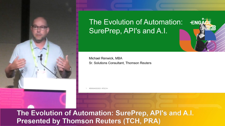 The Evolution of Automation: SurePrep, API's and A.I. - presented by Thomson Reuters (TCH, PRA)