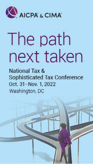 2022 AICPA & CIMA National Tax & Sophisticated Tax Conference 