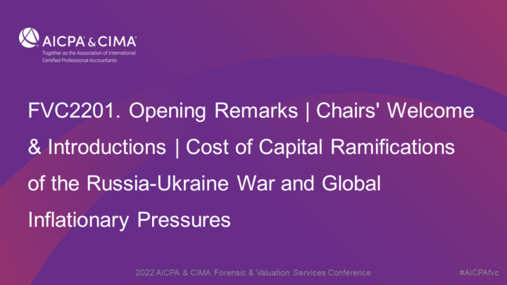 Opening Remarks | Chairs' Welcome & Introductions | Cost of Capital Ramifications of the Russia-Ukraine War and Global Inflationary Pressures