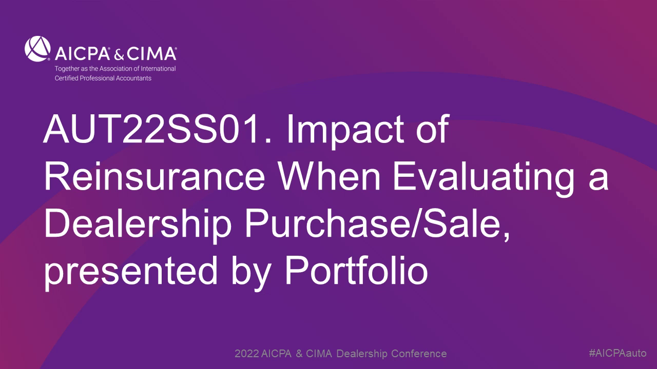 Impact of Reinsurance When Evaluating a Dealership Purchase/Sale, presented by Portfolio