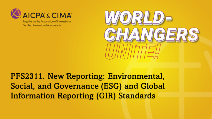 New Reporting: Environmental, Social, and Governance (ESG) and Global Information Reporting (GIR) Standards