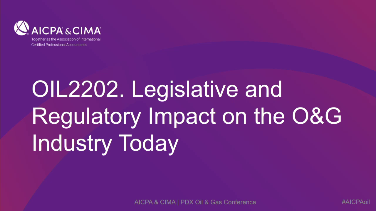 Legislative and Regulatory Impact on the O&G Industry Today