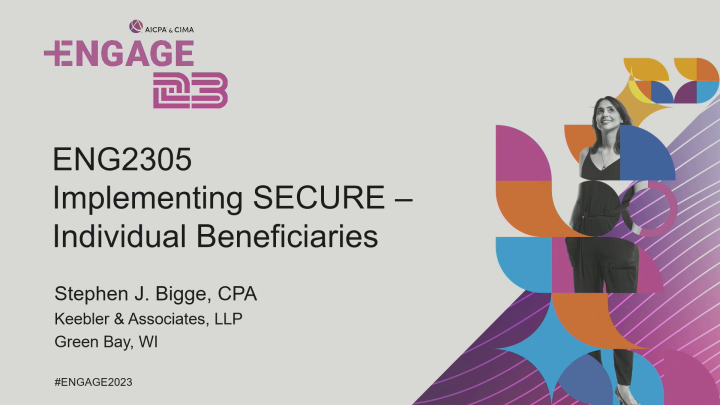 Implementing SECURE - Individuals Beneficiaries (EST, TAX)