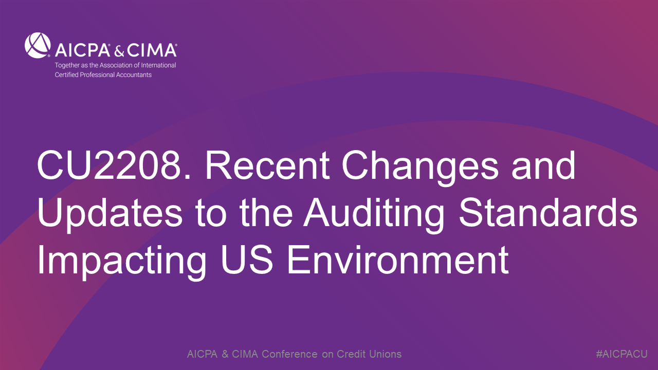 Recent Changes and Updates to the Auditing Standards Impacting US Environment