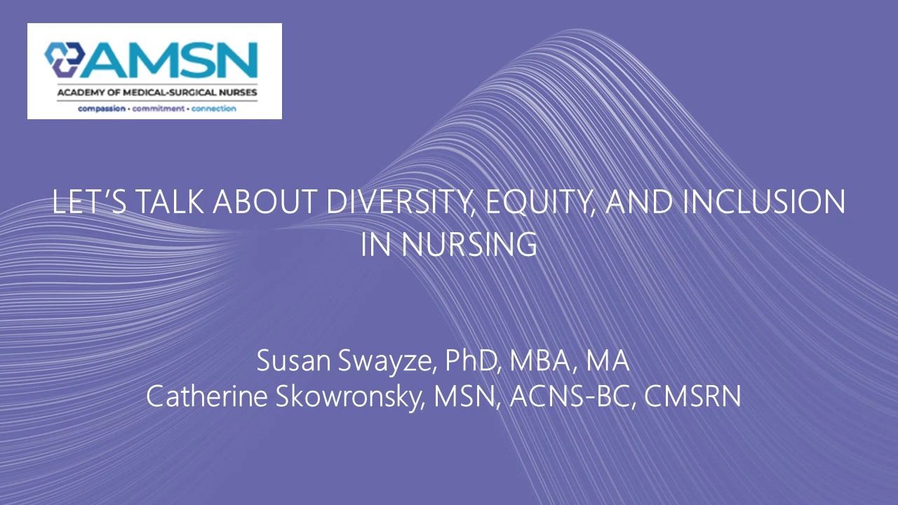 Let's Talk About Diversity, Equity, and Inclusion in Nursing