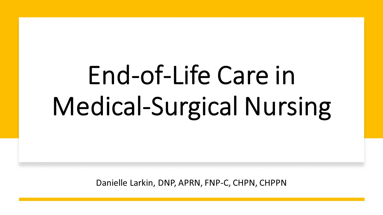 End of Life in Med-Surg Setting