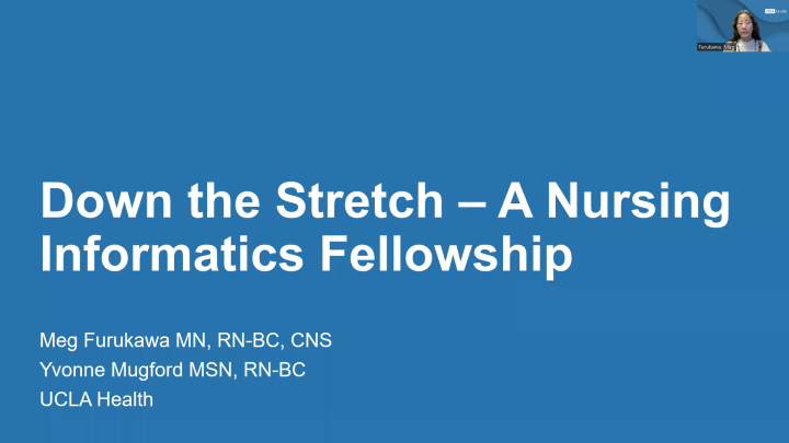 Down the Stretch - A Nursing Informatics Fellowship  