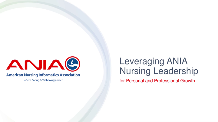 Leveraging ANIA Nursing Leadership for Personal and Professional Growth icon