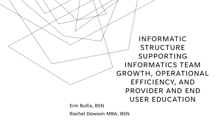 Informatics Structure Supporting Informatics Team Growth, Operational Efﬁciency, and Provider and End User Education