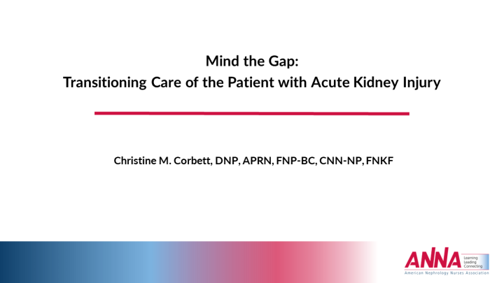 Mind the Gap: Transitioning Care of the Patient with Acute Kidney Injury