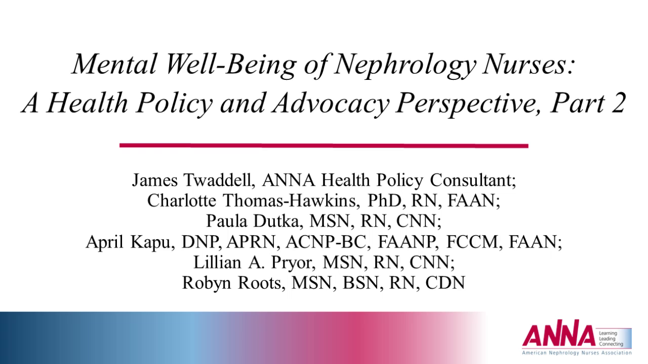 Mental Well-Being of Nephrology Nurses: A Health Policy and Advocacy Perspective, Part 2