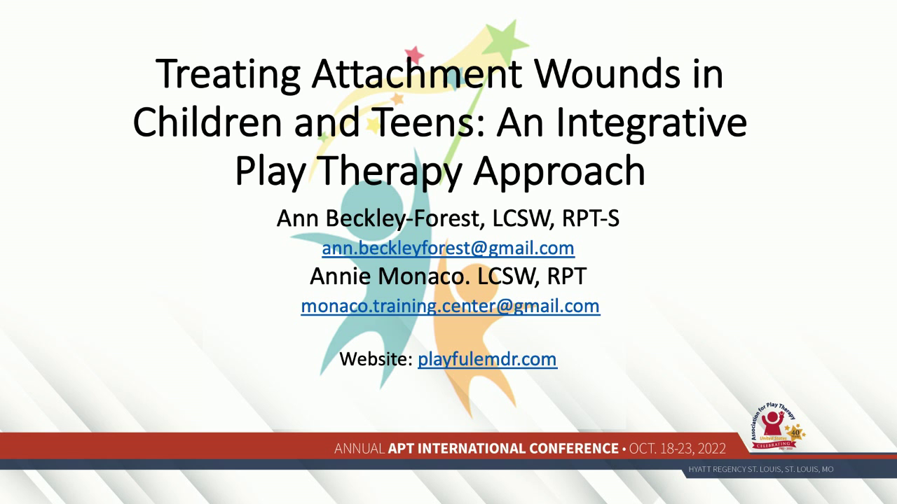 Treating Attachment Wounds in Children and Teens An Integrative Play