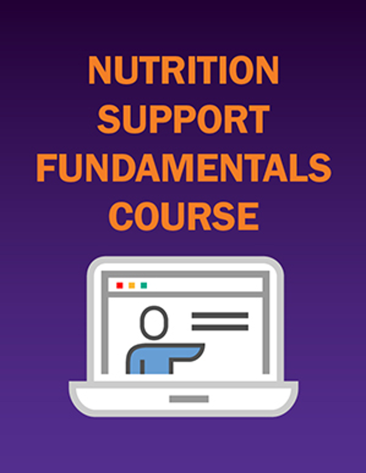 Nutrition Support Fundamentals Course (NSFC) American Society for