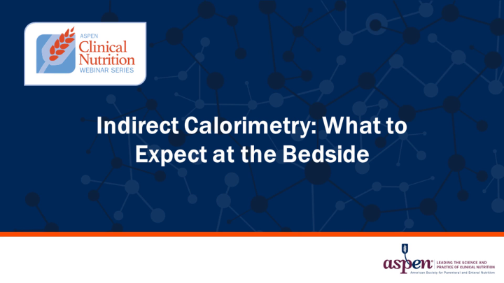 Indirect Calorimetry: What to Expect at the Bedside icon