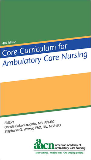 AAACN Core Curriculum for Ambulatory Care Nursing (4th edition)