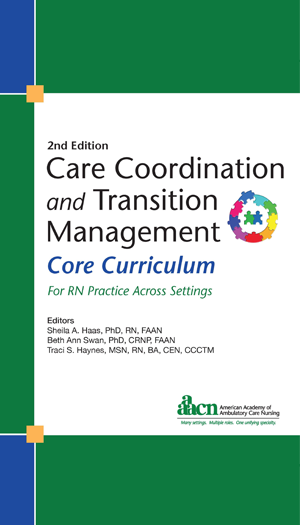AAACN Care Coordination and Transition Management Core Curriculum for RN Practice Across Settings, 2nd Edition