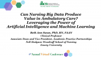 Can Nursing Big Data Produce Value in Ambulatory Care? Leveraging the Power of Artificial Intelligence and Machine Learning