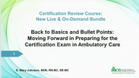 Back to Basics and Bullet Points (Archived Webinar): Moving Forward in Preparing for the Certification Exam in Ambulatory Care icon