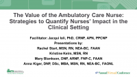 The Value of the Ambulatory Care Nurse: Strategies to Quantify Nurses’ Impact in the Clinical Setting - Part 3