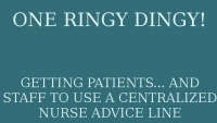 Getting Patients and Staff to Use a Centralized Nurse Advice Line