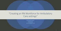Creating an RN Workforce for Ambulatory Care Settings