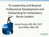 To Leadership and Beyond: Professional Development and Onboarding for Ambulatory Care Nurse Leaders