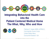 Integrating Behavioral Health Care into the Patient-Centered Medical Home: The Who, What and Why