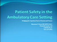 Patient Safety in the Ambulatory Care Setting: Bridging the Gap from Past to Present and Future