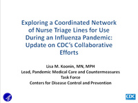 Exploring a Coordinated Network of Nurse Triage Lines for Use During an Influenza Pandemic: Update on CDC's Collaborative Efforts