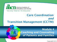 Module 4: Care Coordination and Transition Management: Coaching and Counseling of Patients and Families