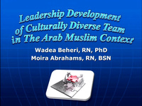 In-Brief Session: Leadership Development of a Culturally Diverse Team in the Arab Muslim Context; Transition to Practice