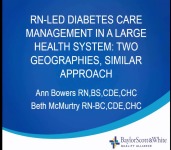 Special In-Brief Sessions: RN-Led Diabetes Care Management in a Large Health System: Two Geographies, Similar Approach; The Diabetes Equity Project: Developing and Implementing a Multi- Site, RN-Led, Community Health Worker Model to Improve Disparities in