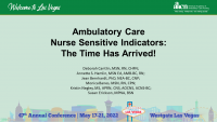 Ambulatory Care Nurse-Sensitive Indicators: The Time has Arrived!