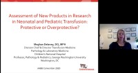 AM20-68: Assessment of New Products and Research in Neonatal and Pediatric Transfusion:  Protective or over-Protective?