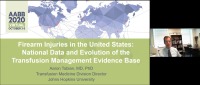 AM20-82: Firearm Injuries in the United States: National Data and Evolution of the Transfusion Management Evidence Base