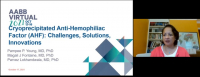 AM21-05: Cryoprecipitated Anti-Hemophiliac Factor: Challenges, Solutions and Innovation
