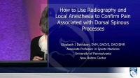 How to Use Radiography and Local Anesthesia to Confirm Pain Associated With Doral Spinous Processes