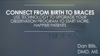 Connect from Birth to Braces: Use Technology to Upgrade Your Observation Program to Start More, Happier Patients! icon
