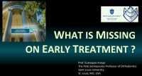 2018 AAO Annual Session - What's Missing on Early Treatment?