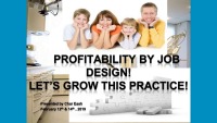 2019 Webinar - How Your Job Design Creates Profitability for the Orthodontic Practice Today!
